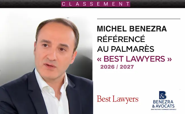 meilleur-avocat-dommage-corporel-assurance-classement-best-lawyers-benezra-avocats meilleur cabinet 2026, meilleur avocat 2026, meilleur avocat en droit du dommage corporel 2026, meilleur cabinet d'avocats 2026, le point meilleur cabinet d'avocat 2026, élu 5 fois meilleur cabinet d'avocats, meilleur avocat dommages corporels, meilleur avocat spécialisé en droit du dommage corporel, meilleur cabinet d'avocat en droit du dommage corporel, meilleur avocat en matière d'accident de la circulation, avis avocat accident de la circulation, meilleur cabinet d'avocats, meilleur cabinet d'avocats droit du dommage corporel, meilleur avocat dommages corporels, meilleur cabinet droit routier, meilleur cabinet droit pénal routier, meilleur avocat pénal routier, meilleur avocat infraction routière, meilleur avocat homicide involontaire